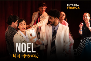 Temporada Noel, Um Musical